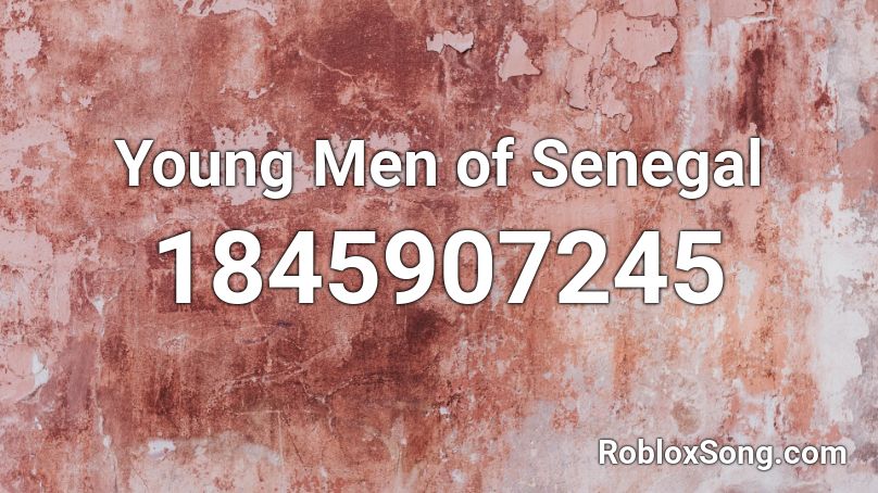 Young Men of Senegal Roblox ID