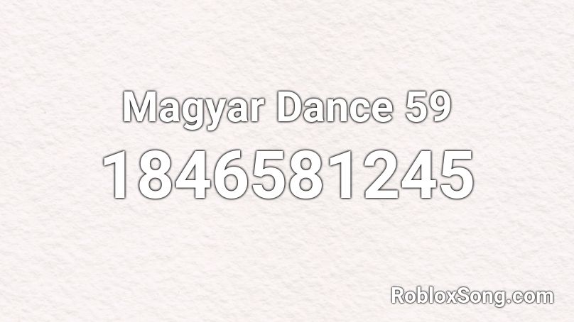 Magyar Dance 59 Roblox ID