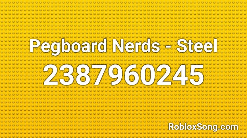 Pegboard Nerds - Steel Roblox ID