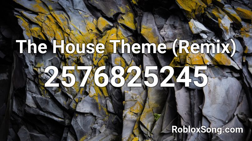 The House Theme (Remix) Roblox ID