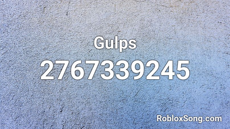 Gulps Roblox ID