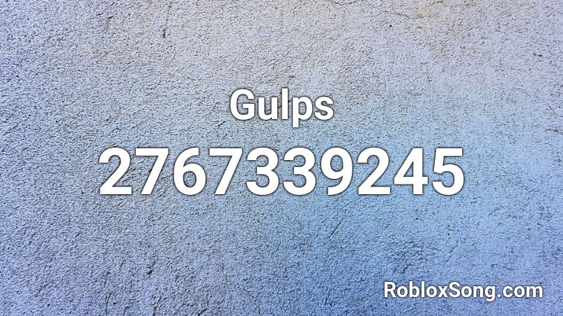 Gulps Roblox ID