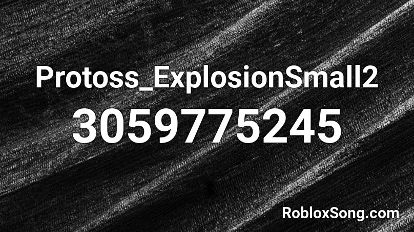 Protoss_ExplosionSmall2 Roblox ID