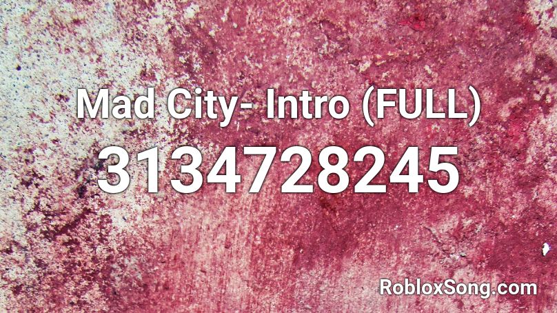 Mad City- Intro (FULL) Roblox ID