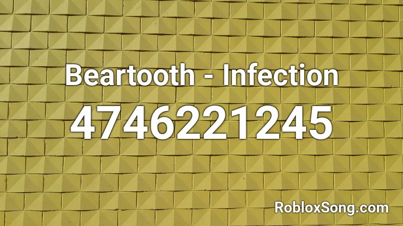 Beartooth - Infection Roblox ID