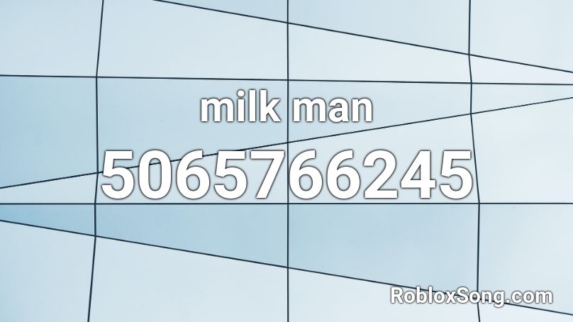 milk man Roblox ID