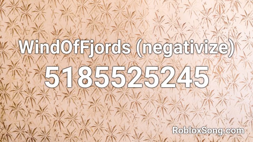 WindOfFjords (negativize) Roblox ID