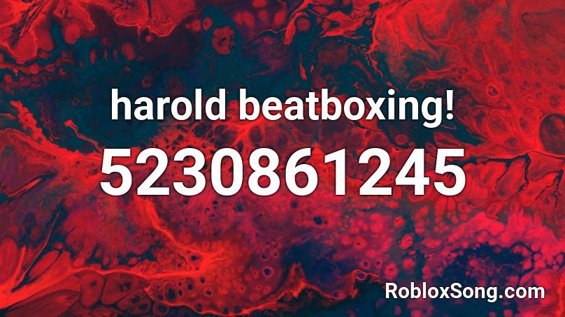 harold beatboxing! Roblox ID