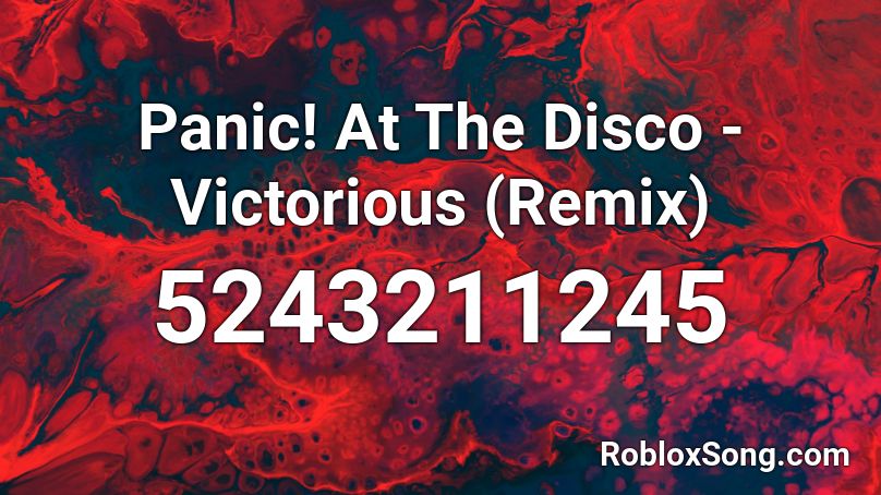 Panic! At The Disco - Victorious (Remix) Roblox ID