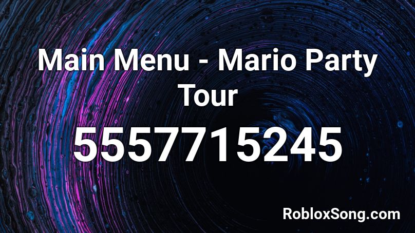 Main Menu - Mario Party Tour Roblox ID