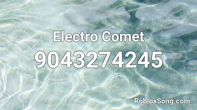 Electro Comet Roblox ID