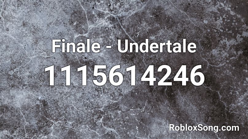 Finale - Undertale Roblox ID