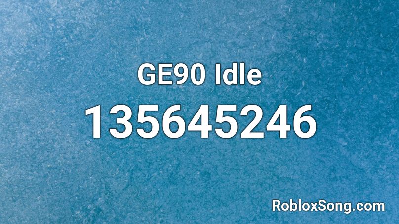 GE90 Idle Roblox ID