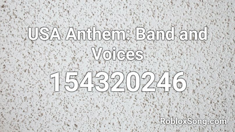 USA Anthem: Band and Voices Roblox ID