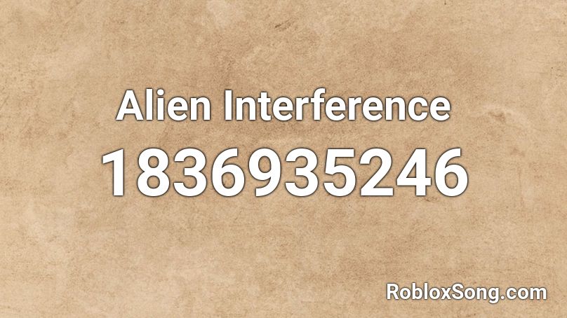 Alien Interference Roblox ID