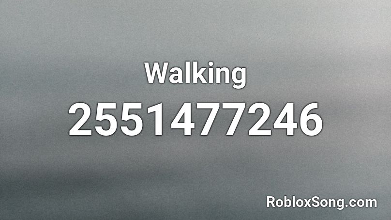 Walking Roblox ID