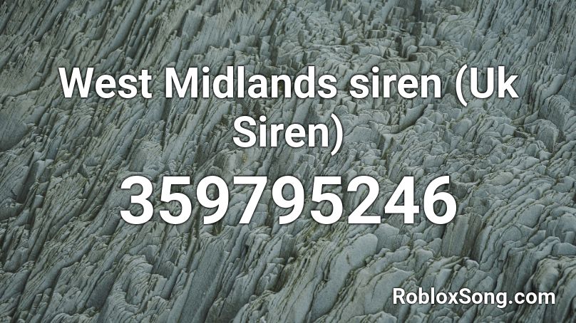 West Midlands siren (Uk Siren) Roblox ID