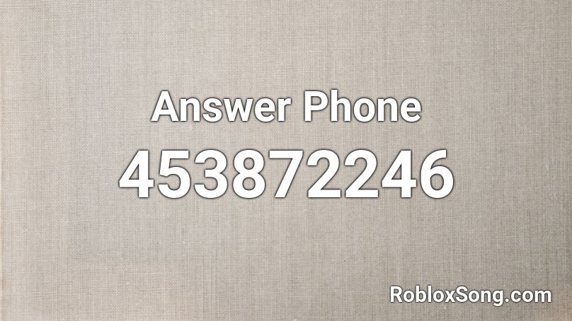 Answer Phone Roblox ID