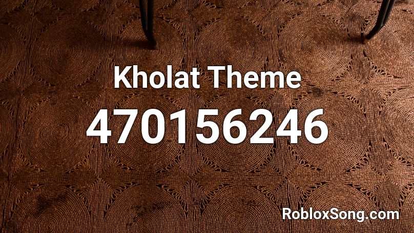 Kholat Theme Roblox ID