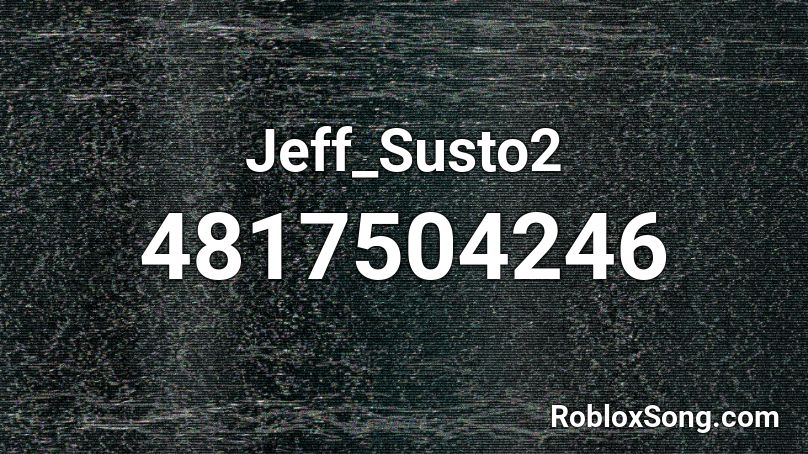 Jeff_Susto2 Roblox ID