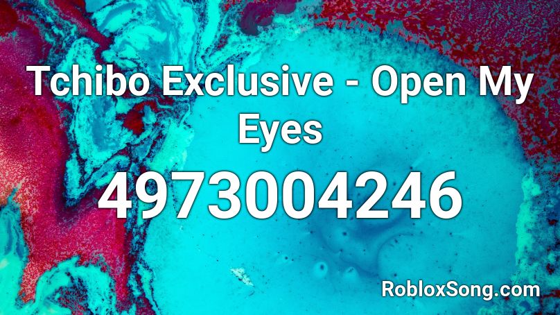 Tchibo Exclusive - Open My Eyes Roblox ID