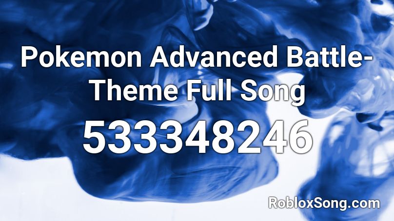 Pokemon Advanced Battle Theme Full Song Roblox Id Roblox Music Codes - roblox pokemon battle id