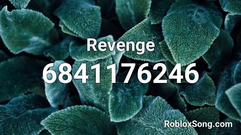 Revenge Roblox ID - Roblox music codes