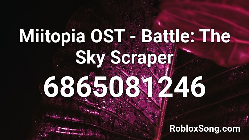 Miitopia OST - Battle: The Sky Scraper Roblox ID
