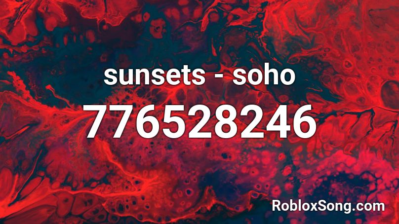 sunsets - soho Roblox ID