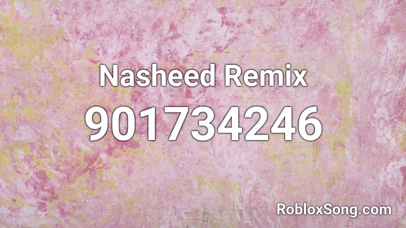 Nasheed Remix Roblox ID