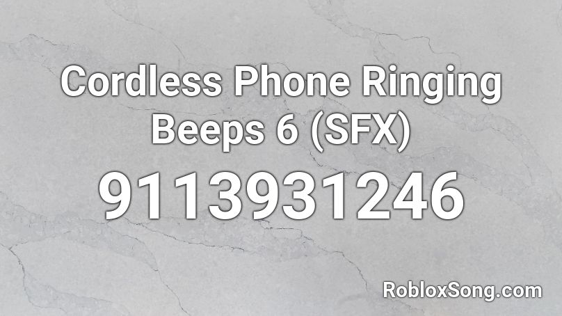 Cordless Phone Ringing Beeps 6 (SFX) Roblox ID