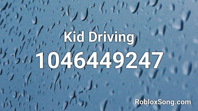 Kid Driving Roblox ID