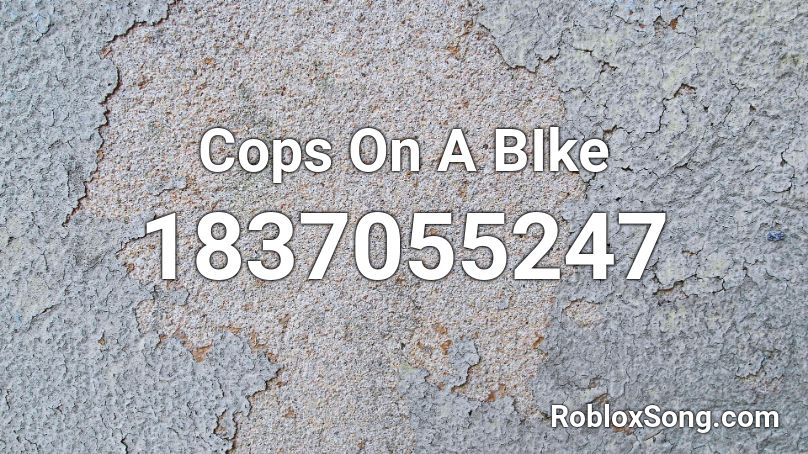 Cops On A BIke Roblox ID