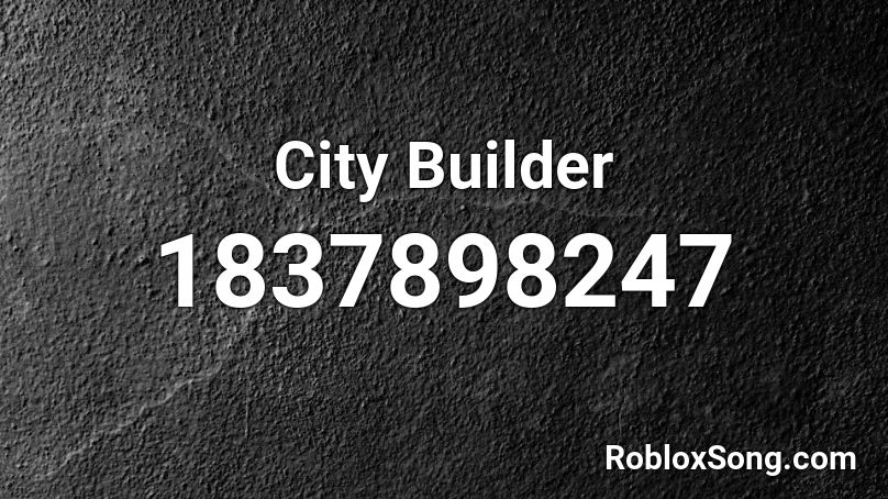 City Builder Roblox ID