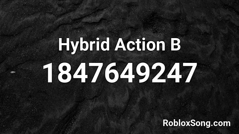 Hybrid Action B Roblox ID