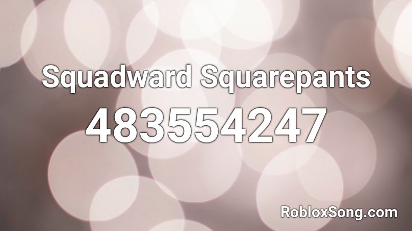 Squadward Squarepants Roblox ID