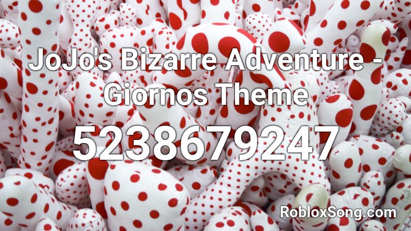 (1.2K) JoJo's Bizarre Adventure - Giornos Theme Roblox ID