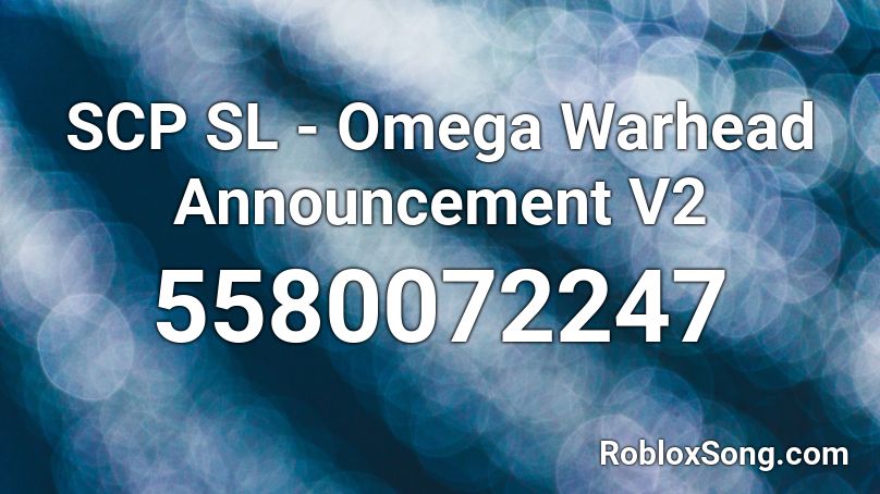 Scp Sl Omega Warhead Announcement V2 Roblox Id Roblox Music Codes - codes for area omega roblox