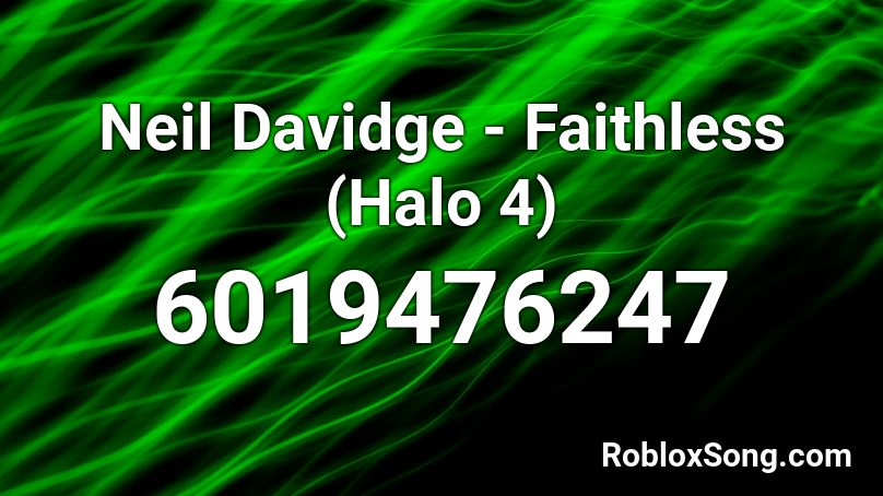 Neil Davidge - Faithless (Halo 4) Roblox ID