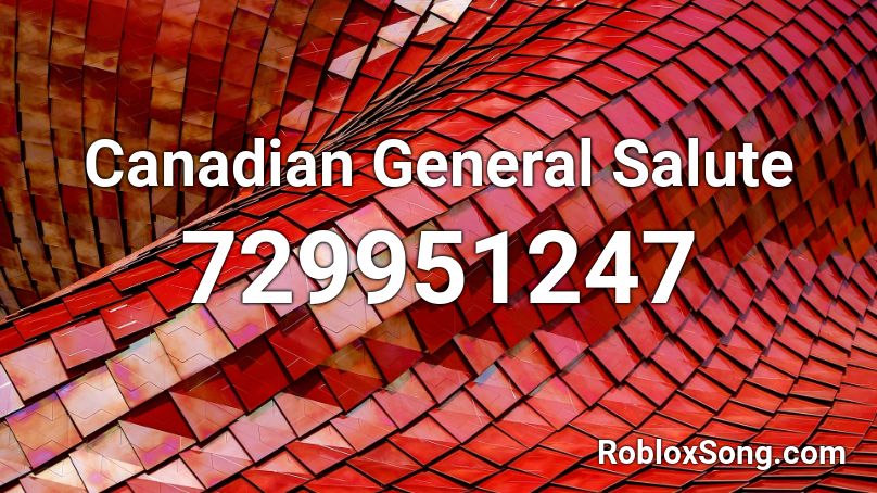 Canadian General Salute Roblox ID