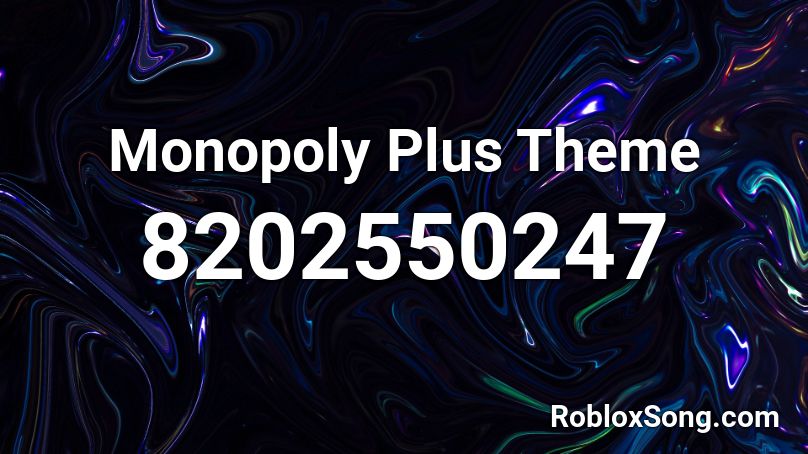 Monopoly Plus Theme Roblox ID