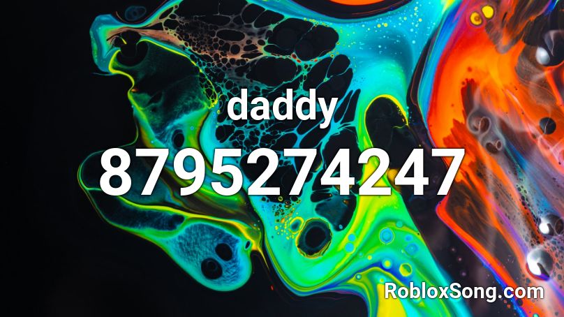 daddy Roblox ID