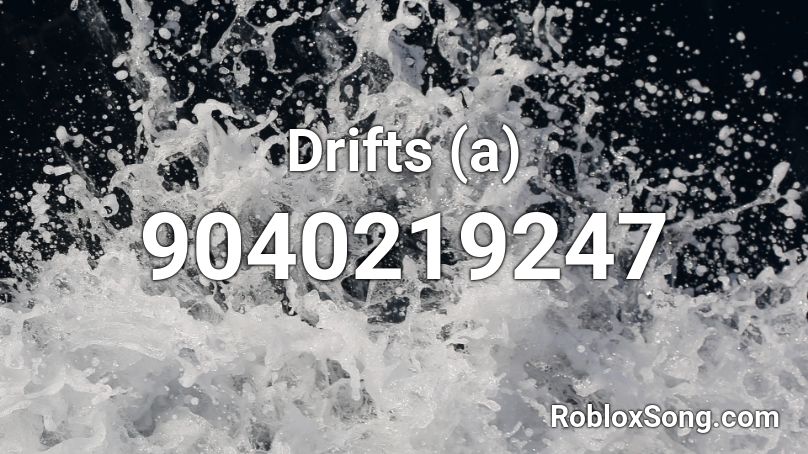 Drifts (a) Roblox ID