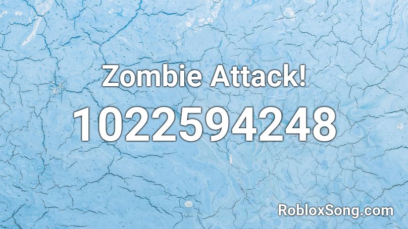 Zombie Attack! Roblox ID