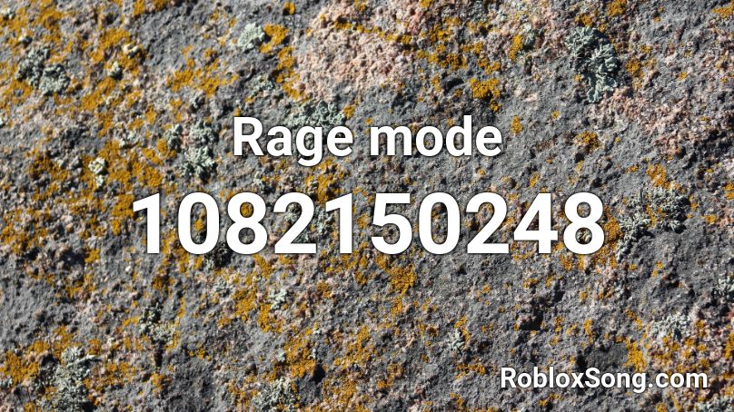 Rage mode Roblox ID