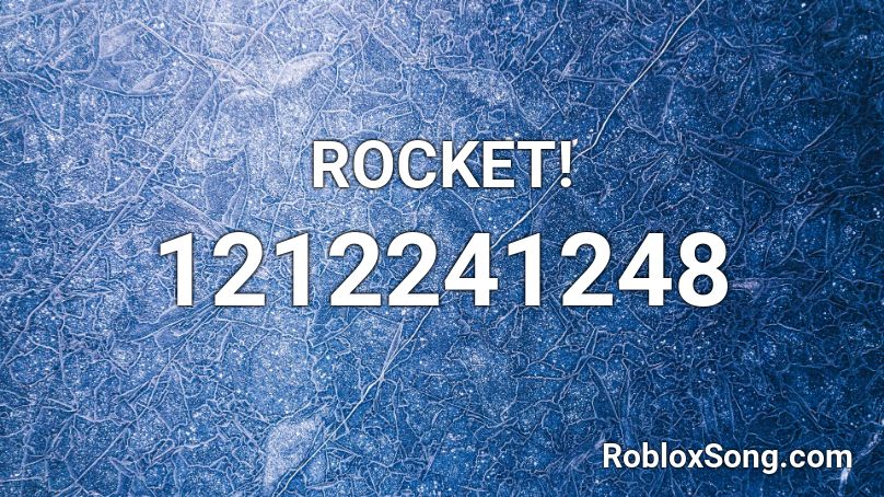 ROCKET! Roblox ID