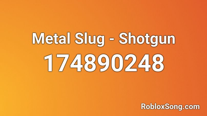 Metal Slug - Shotgun Roblox ID