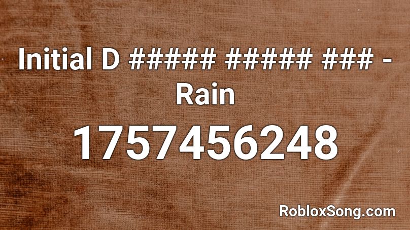 Initial D ##### ##### ### - Rain Roblox ID