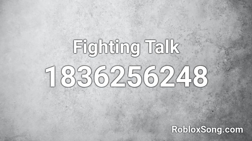 Fighting Talk Roblox ID