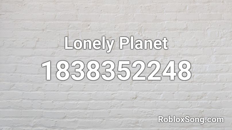 Lonely Planet Roblox ID